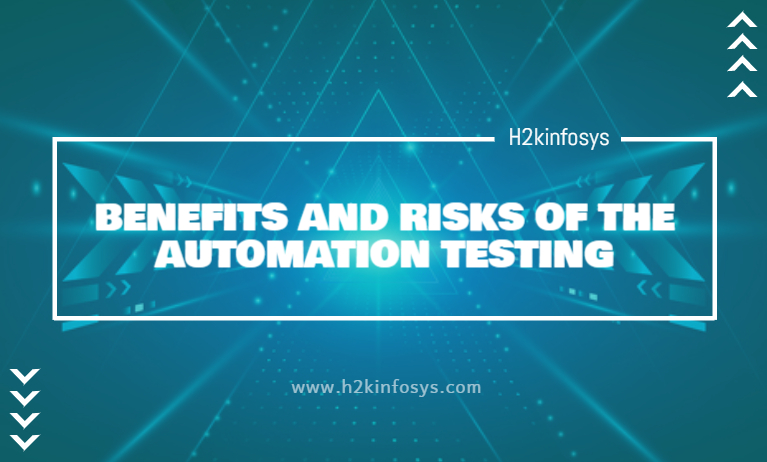 BENEFITS AND RISKS OF THE AUTOMATION TESTING