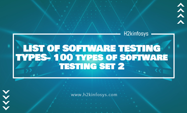 LIST OF SOFTWARE TESTING TYPES- 100 types of software testing set 2