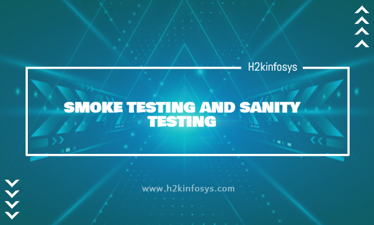 SMOKE TESTING AND SANITY TESTING
