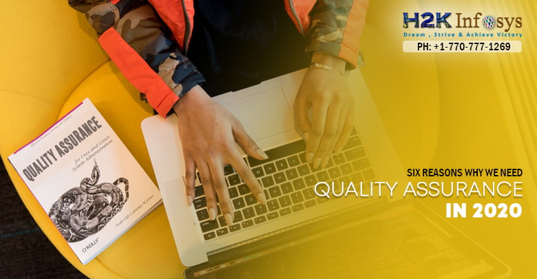 6 Reasons why we need Quality Assurance in 2020