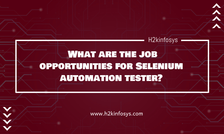 What are the job opportunities for Selenium automation tester