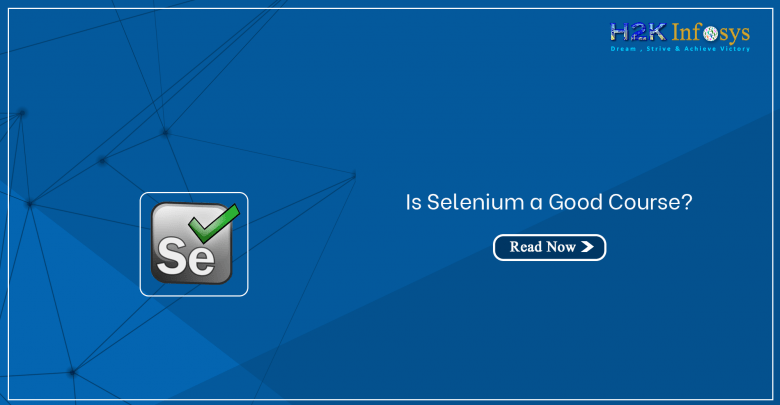 Is Selenium a Good Course?