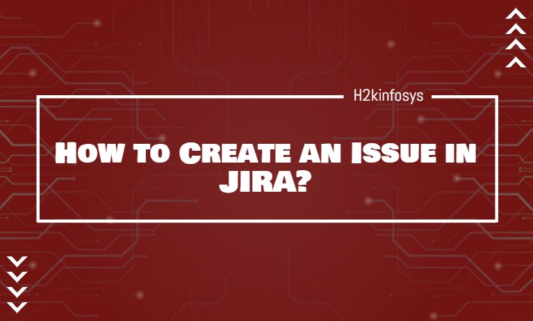 How-to-Create-an-Issue-in-JIRA