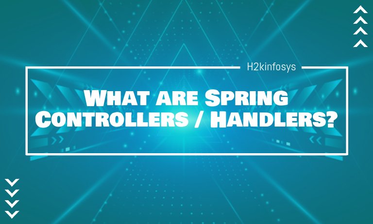 What are Spring Controllers Handlers