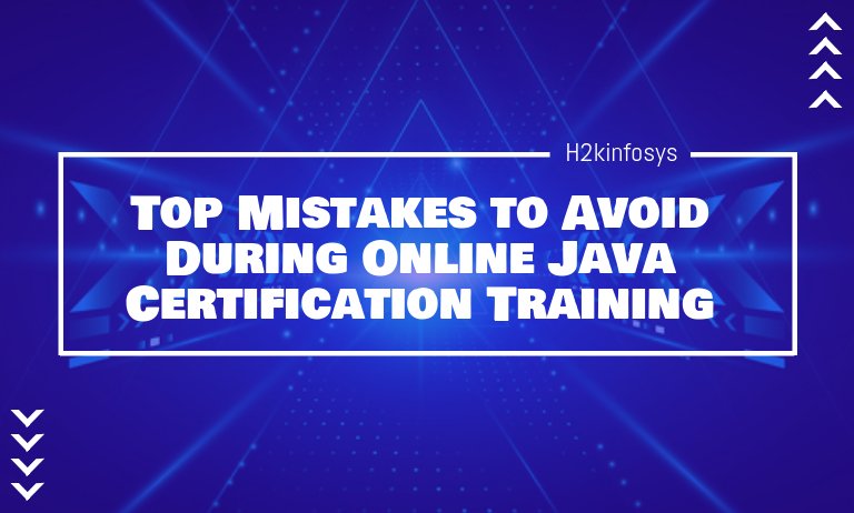 Top Mistakes to Avoid During Online Java Certification Training