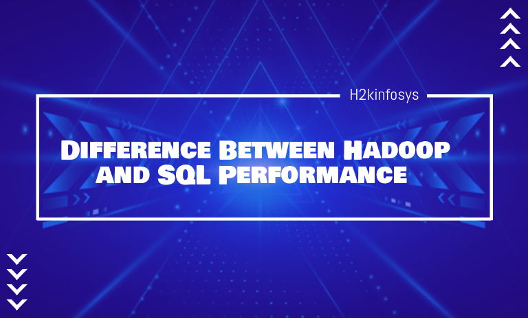 Difference Between Hadoop and SQL Performance