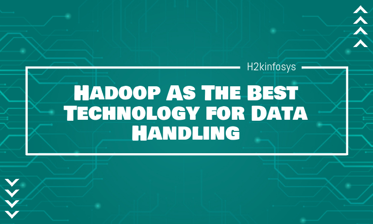 Hadoop As The Best Technology for Data Handling