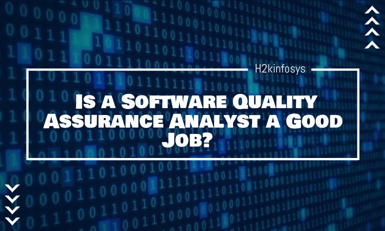 Is a Software Quality Assurance Analyst a Good Job