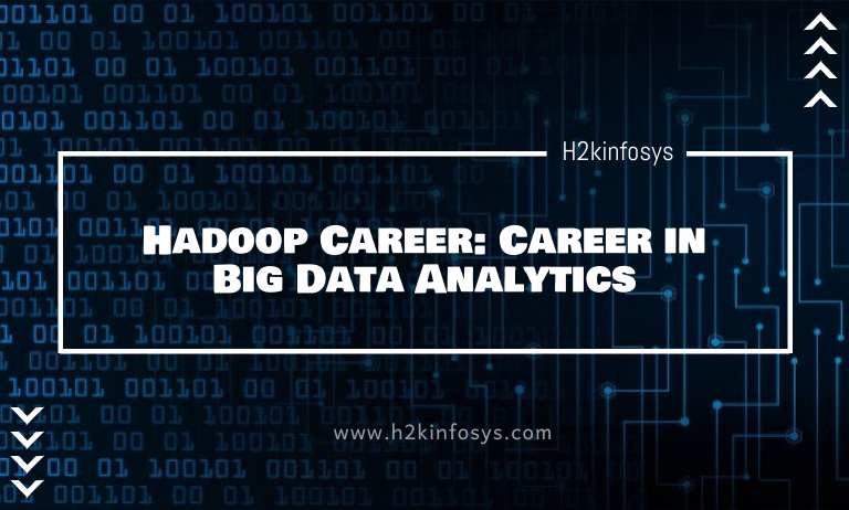 Hadoop Career: Career in Big Data Analytics