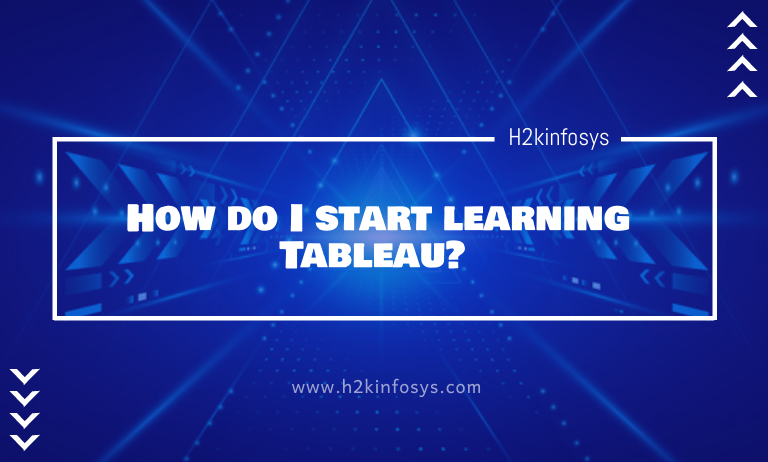 How do I start learning Tableau?