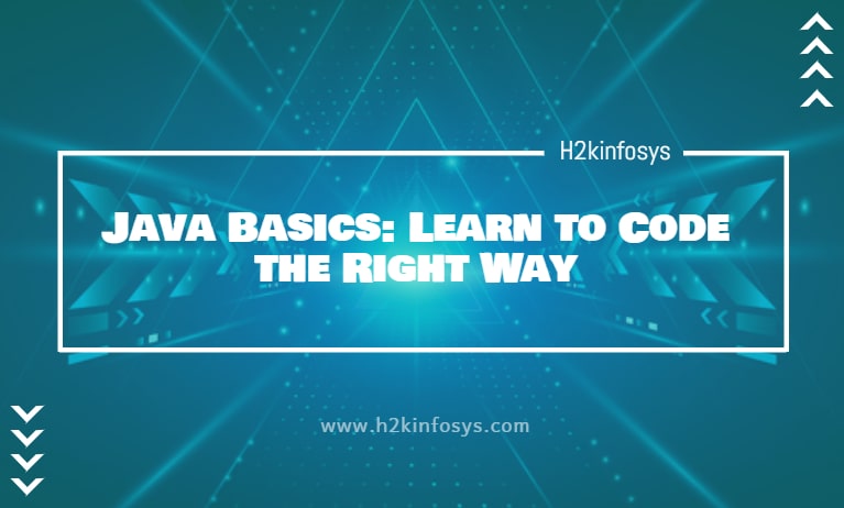 Java Basics Learn to Code the Right Way