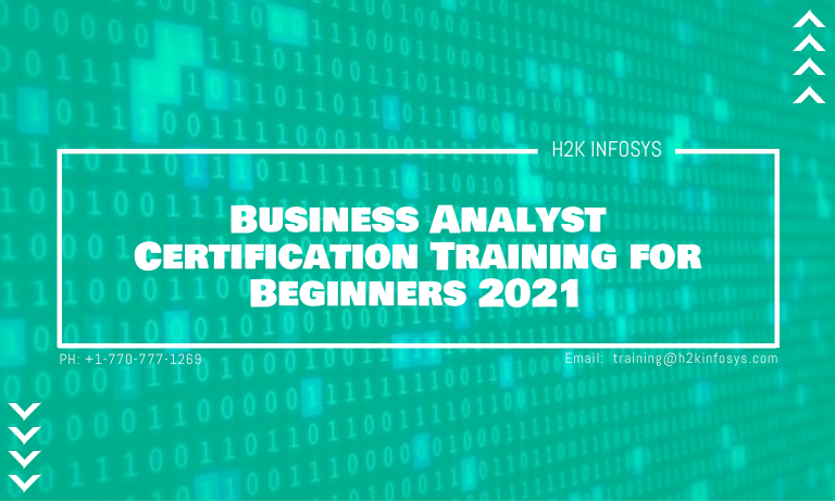 Business Analyst Certification Training for Beginners 2021