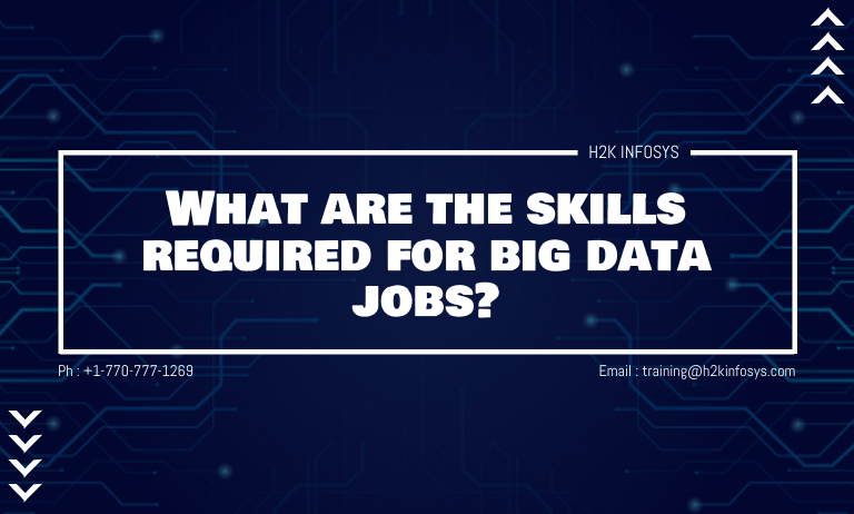 What are the skills required for big data jobs?