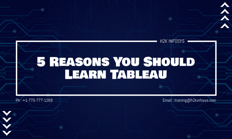 5 Reasons You Should Learn Tableau