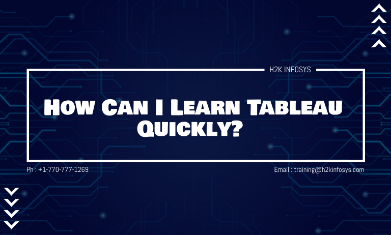How Can I Learn Tableau Quickly?