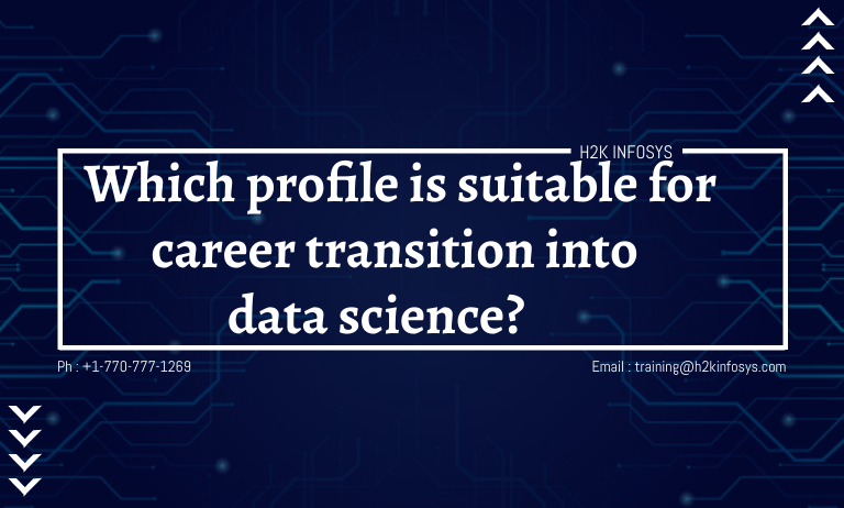 Which profile is suitable for career transition into data science?