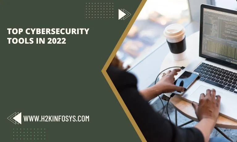 Top Cybersecurity Tools In 2022