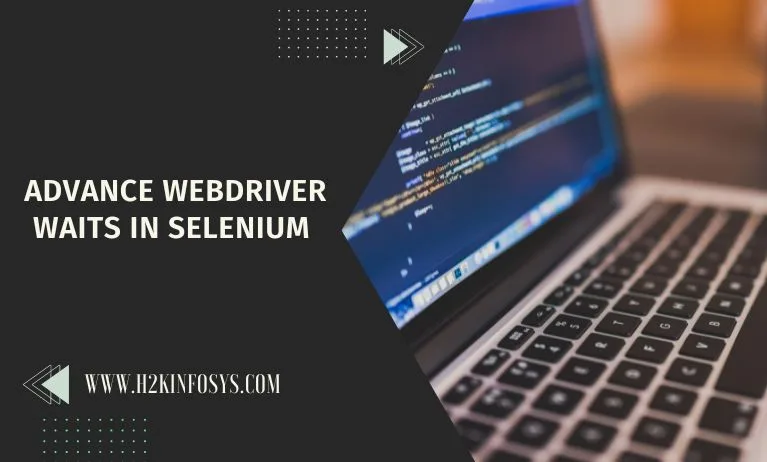 Advance Webdriver Waits in Selenium