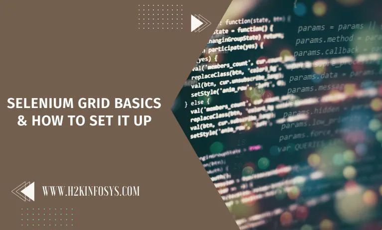 Selenium Grid Basics & How to Set It Up