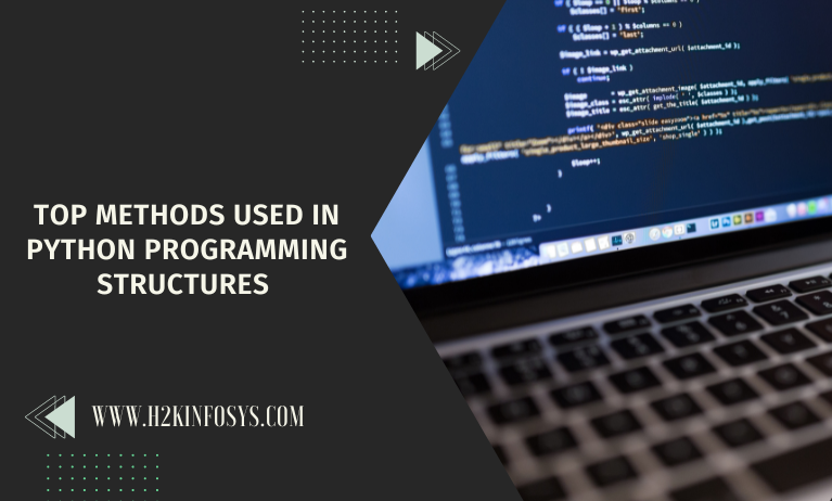 Top Methods Used in Python Programming Structures 