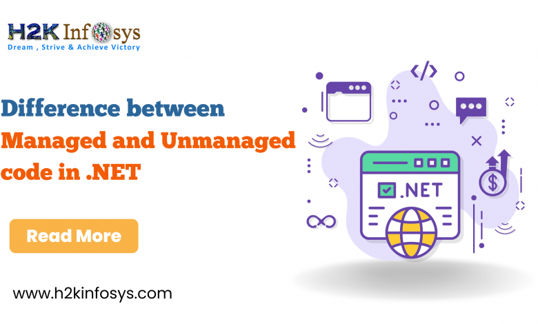 Difference between Managed and Unmanaged code in