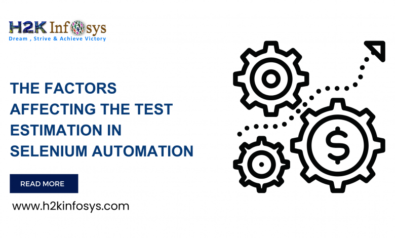 The Factors Affecting the Test Estimation in Selenium Automation 