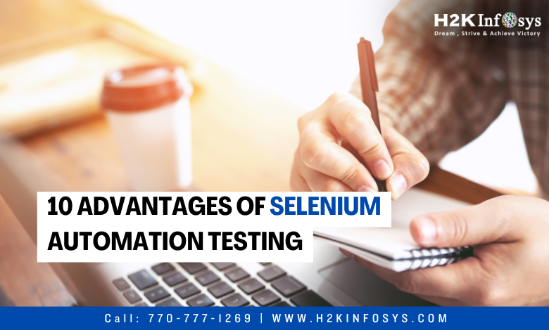 10 Advantages of Selenium Automation Testing