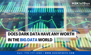 Does Dark Data Have Any Worth In The Big Data World