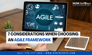 7 Considerations When Choosing an Agile Framework