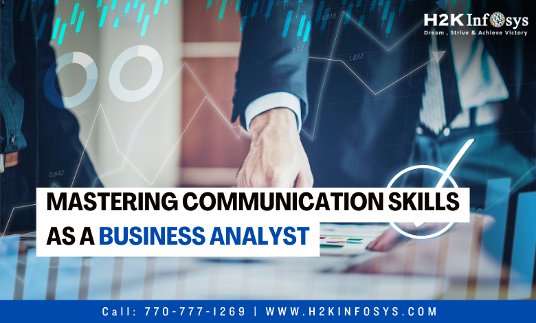 Mastering Communication Skills As A Business Analyst