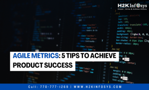 Agile Metrics: 5 Tips to Achieve Product Success