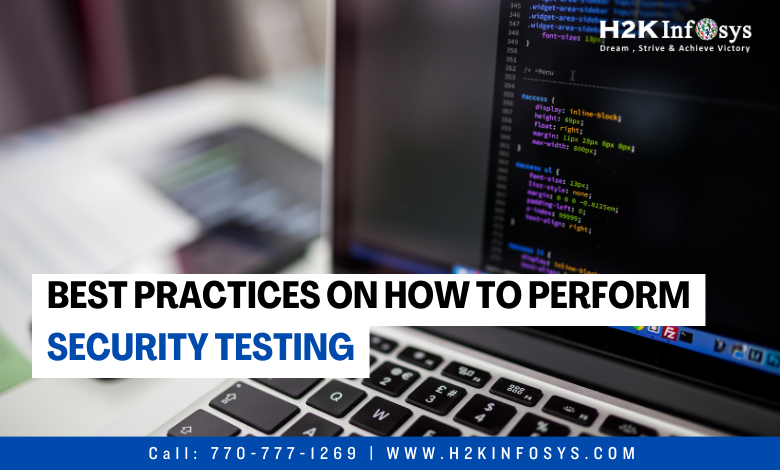 Best Practices on How To Perform Security Testing