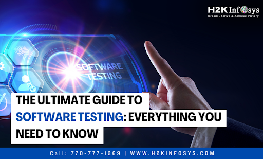 The Ultimate Guide to Software Testing: Everything You Need to Know