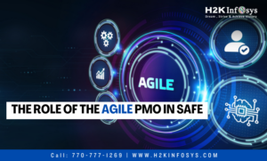 The role of the Agile PMO in SAFe