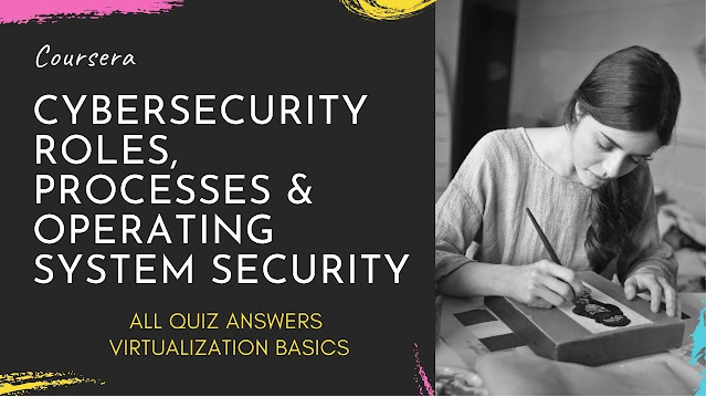 Cybersecurity Roles Processes & Operating System Security Answers