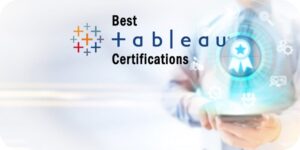 What’s the Best Tableau Certification for Data Analysts?