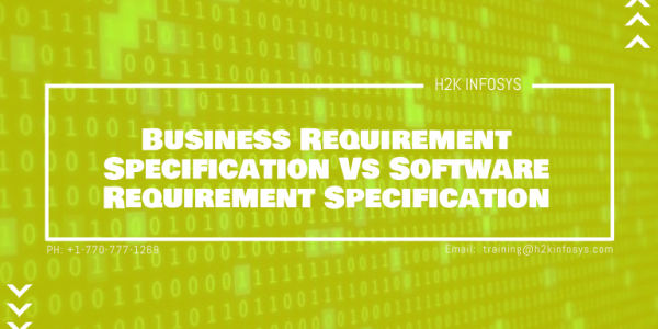 Business Requirement Specification Vs Software Requirement Specification