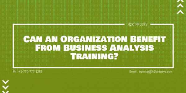 Can an Organization Benefit From Business Analysis Training