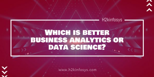 Which is better business analytics or data science